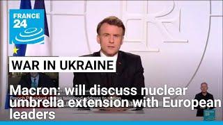 Macron says to discuss with European partners extending French nuclear deterrence • FRANCE 24