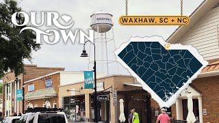 Waxhaw, SC + NC | Our Town