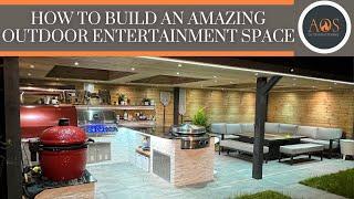 HOW TO BUILD AN OUTDOOR ENTERTAINMENT SPACE | NAPOLEON | EVO | KAMADO JOE | FONTANA