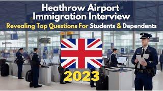 UK immigration airport questions for students | UK immigration for 2023 | Dependent Q&A UK airport