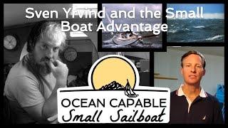 OCSS-002 Sven Yrvind and the Small Boat Advantage