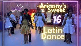 Arianny's Sweet 16 Latin Dance | Bachata, Merengue & salsa