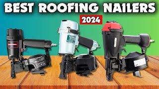 Top 5 Best Roofing Nailers for 2024: Reviews & Buying Guide