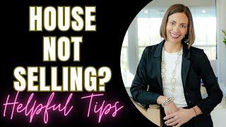 HELP! My Home Isn't Selling! Is It Overpriced?