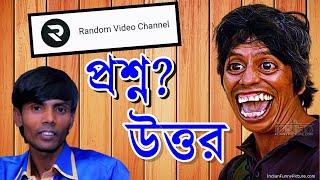 Random video Channel question and answer -- QNA Episode--