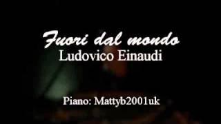 Ludovico Einaudi - Fuori dal mondo - Piano by Mattyb2001uk