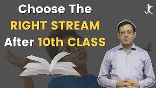 You Should know These Things before Choosing the Right Stream after 10th