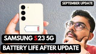 Samsung S23 5g Battery Life ReviewAfter Sep Update 2024 !!