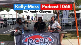 Kelly-Moss with Andy Kilcoyne - Podcast | 068