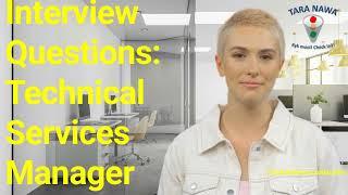 Job Interview Questions: Technical Services Manager