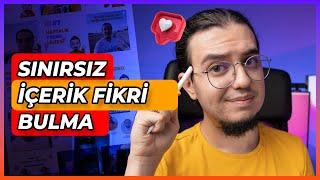 SINIRSIZ İÇERİK FİKRİ BULMA YOLLU - İçerik fikri nasıl bulurum?