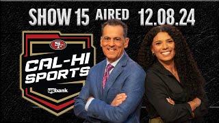 49ers Cal-Hi Sports Show #15 | December 8, 2024