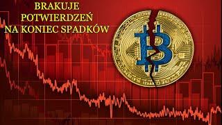 Bitcoin NIE DAJE POTWIERDZEŃ na koniec spadków ?! Czy to czas na zakupy spot ?