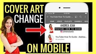 HOW TO CHANGE YOUTUBE CHANNEL ART/COVER PHOTO on Android & iOS 2022 - WATCH THIS & Start