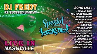 DJ FREDY FR ENTERTAINMENT LIVE IN NASHVILLE RABU 23 FEBRUARI 2022 | SPESIAL DANGDUT