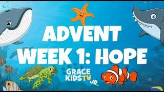 Grace Kids TV JR. - Advent Week 1: Hope