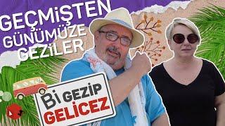 Geçmişten Günümüze - Bi Gezip Gelicez / Macera Yolunda