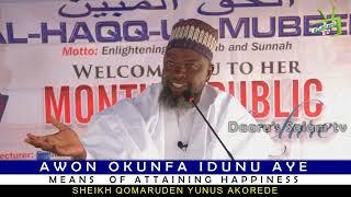 Awon okunfa idunu ayé By Fadilatul Sheikh Qomaruden Yunus Akorede hafizohulloh