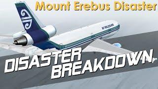 Mount Erebus Disaster (Air New Zealand Flight 901) - DISASTER BREAKDOWN