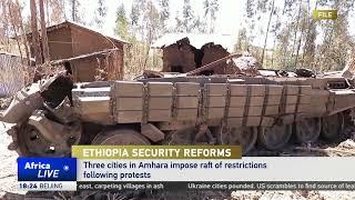 Three cities in Ethiopia's Amhara impose restrictions following protests