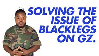 Solving The Issue Of Blacklegs On GZ.