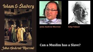 Edip Yuksel (E) Slavery and Islam - Interview with John Morrow