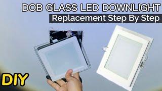 How to Remove & Install LED Downlight Easy Step by Step | DOB Glass LED DownLight Installation DIY