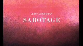 SABOTAGE by Amy Stroup {as heard on ONE TREE HILL}