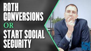 Should I do Roth Conversions or Claim Social Security When I Retire?