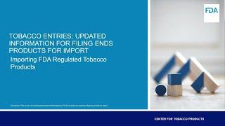 Tobacco Entries: Updated Information for Filing ENDS Products for Import