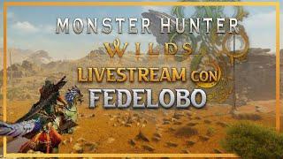 Monster Hunter Wilds Primeras Horas con Fedelobo