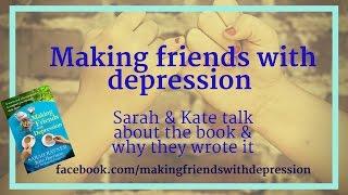 Making Friends With Depression - Kate Harrison & Sarah Rayner talk about their book