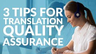 3 tips for translation quality assurance | Need-to-know