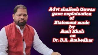 Advt shailesh Gawas gave explaination of Statement made by Amit Shah on Dr. B.R. Ambedkar