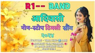  R1 BAND || NEW ADIWASI VORAD TIMLI SONG 2024 || SUPER HITT TUR MIXX TIMLI SONG 2024#timlisong2024