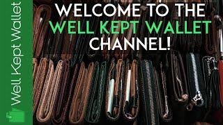 Welcome to the Well Kept Wallet Channel