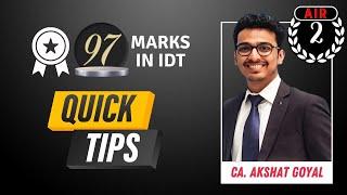 QUICK TIPS BY CA AKSHAT GOYAL | AIR 2 | 97 MARKS IN IDT (HIGHEST) | MUST WATCH FOR CA FINAL STUDENTS