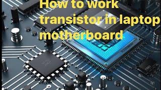 #Transistor how to work@ use in #logic gate laptop #repairing