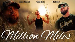 Nu Breed & Jesse Howard feat. YaBoi Dirty - Million Miles