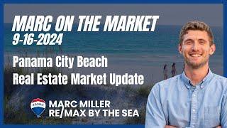 Panama City Beach Florida Real Estate Market Update | September 16, 2024 | Marc on the Market