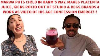 MARWA AGE CONFESSION VIDEO EMERGE, EXPOSED BY LONG TIME FRIEND, KICKS OUT ROCIO WITH BABY FOR YT