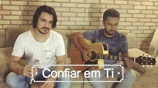 Confiar em Ti - Baruk (cover)