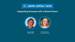 Supporting Someone With A Mental Illness | Aware Webinar