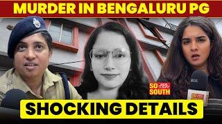 Bengaluru Shocker: Woman's Murder Sparks Safety Concerns In PGs| Kriti Kumari |SoSouth