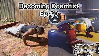 Becoming Doomfist: Episode 0