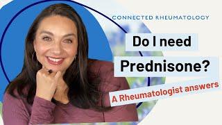 Do I need Prednisone? A Rheumatologist Answers