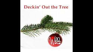 Deckin' Out the Tree (Music Video)