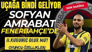 SOFYAN AMRABAT FENERBAHÇE'DE - ARTILARI VE EKSİLERİ