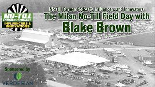 The Milan No-Till Field Day with Blake Brown