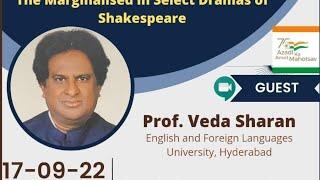 A talk  by Prof. Veda Sharan on "The Marginalized in Select Dramas of Shakespeare"